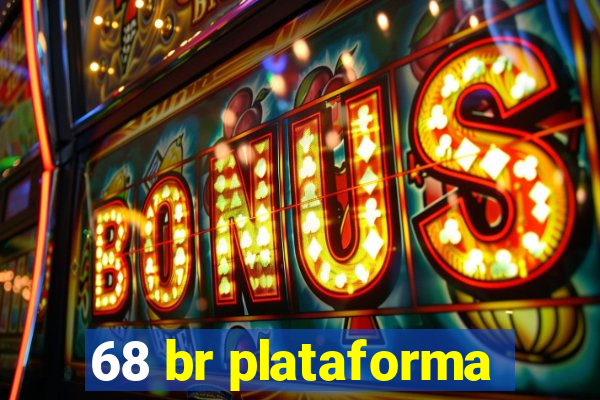 68 br plataforma